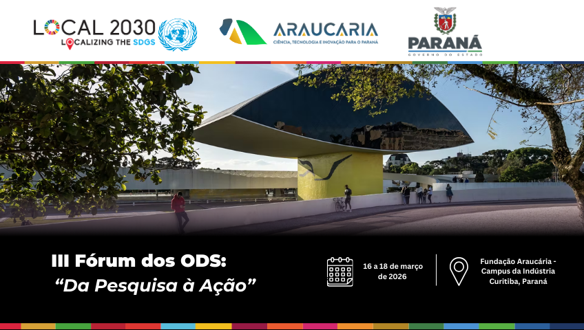 III F�rum dos Objetivos de Desenvolvimento Sustent�vel (ODS) - Da Pesquisa � A��o