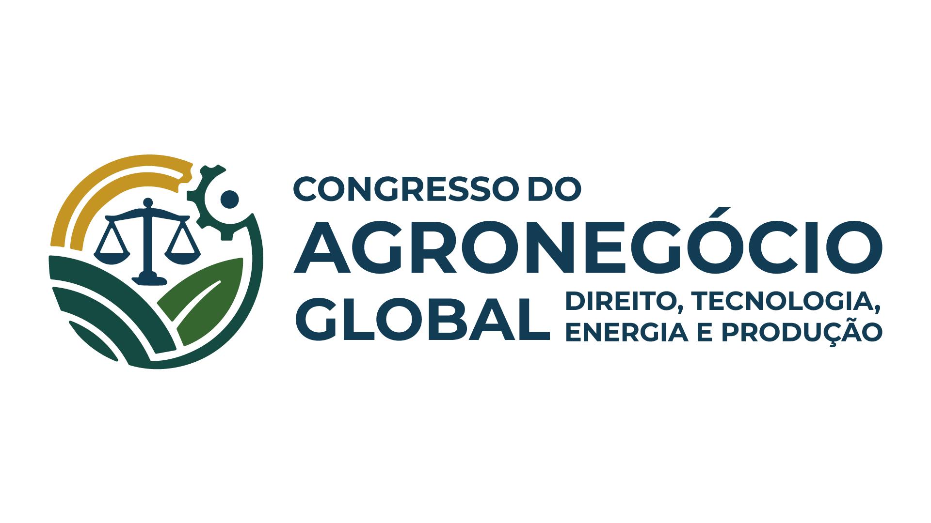 Congresso do Agronegcio Global - Direito, Tecnologia, Energia e Produo